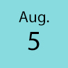 August 5