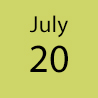 July 20 - August 25