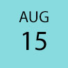 August 15